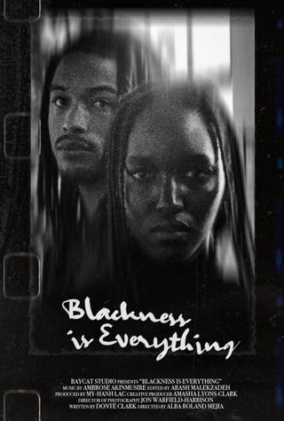 Blackness Is Everything poster