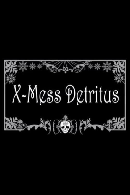 X-Mess Detritus poster