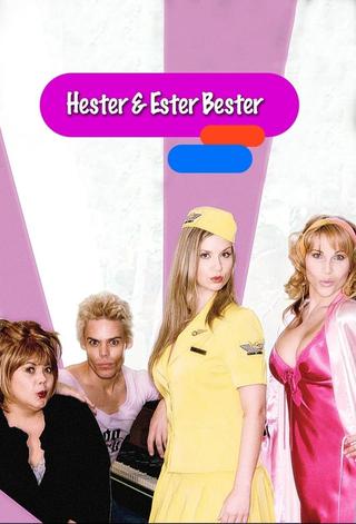 Hester & Ester Bester poster