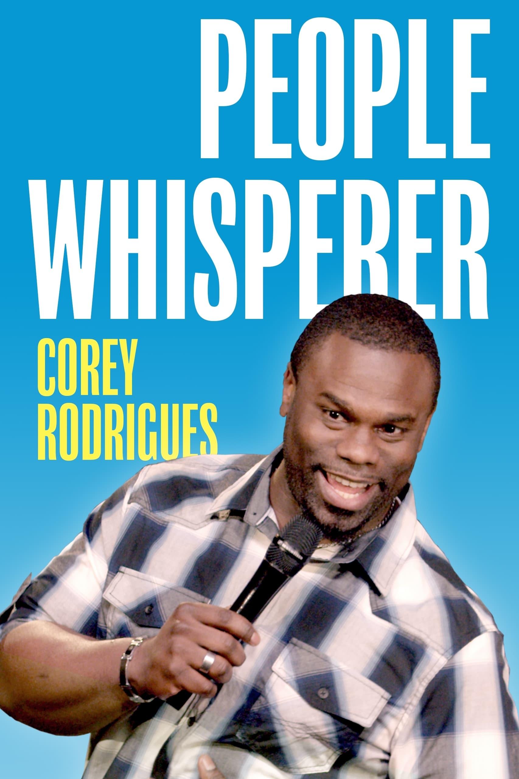 Corey Rodrigues: People Whisperer poster