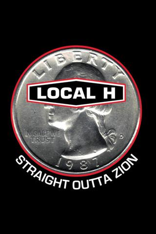 Local H - Straight Outta Zion poster