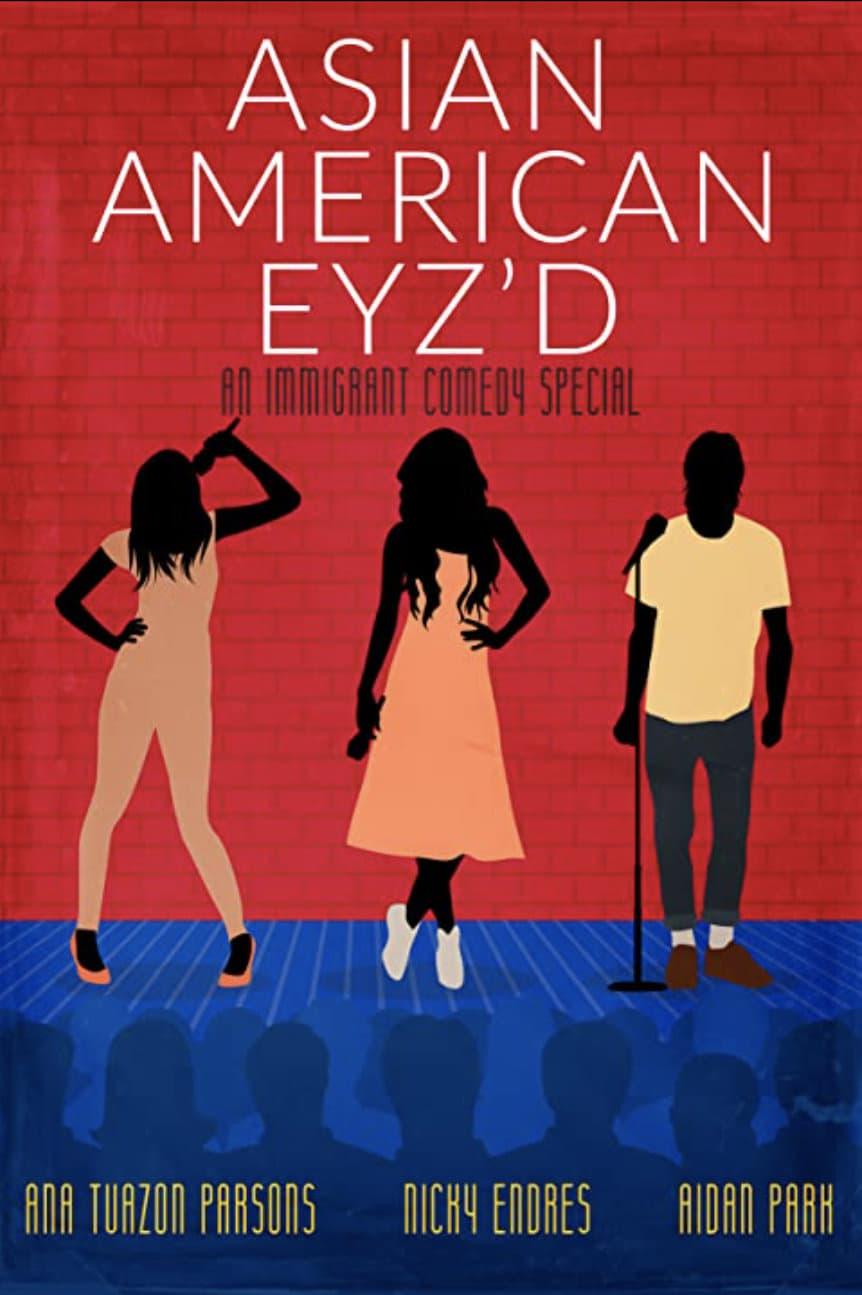 Asian American Eyz'd: An Immigrant Comedy Special poster