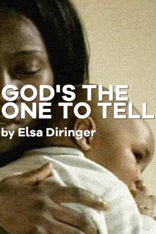 God's the one to tell poster