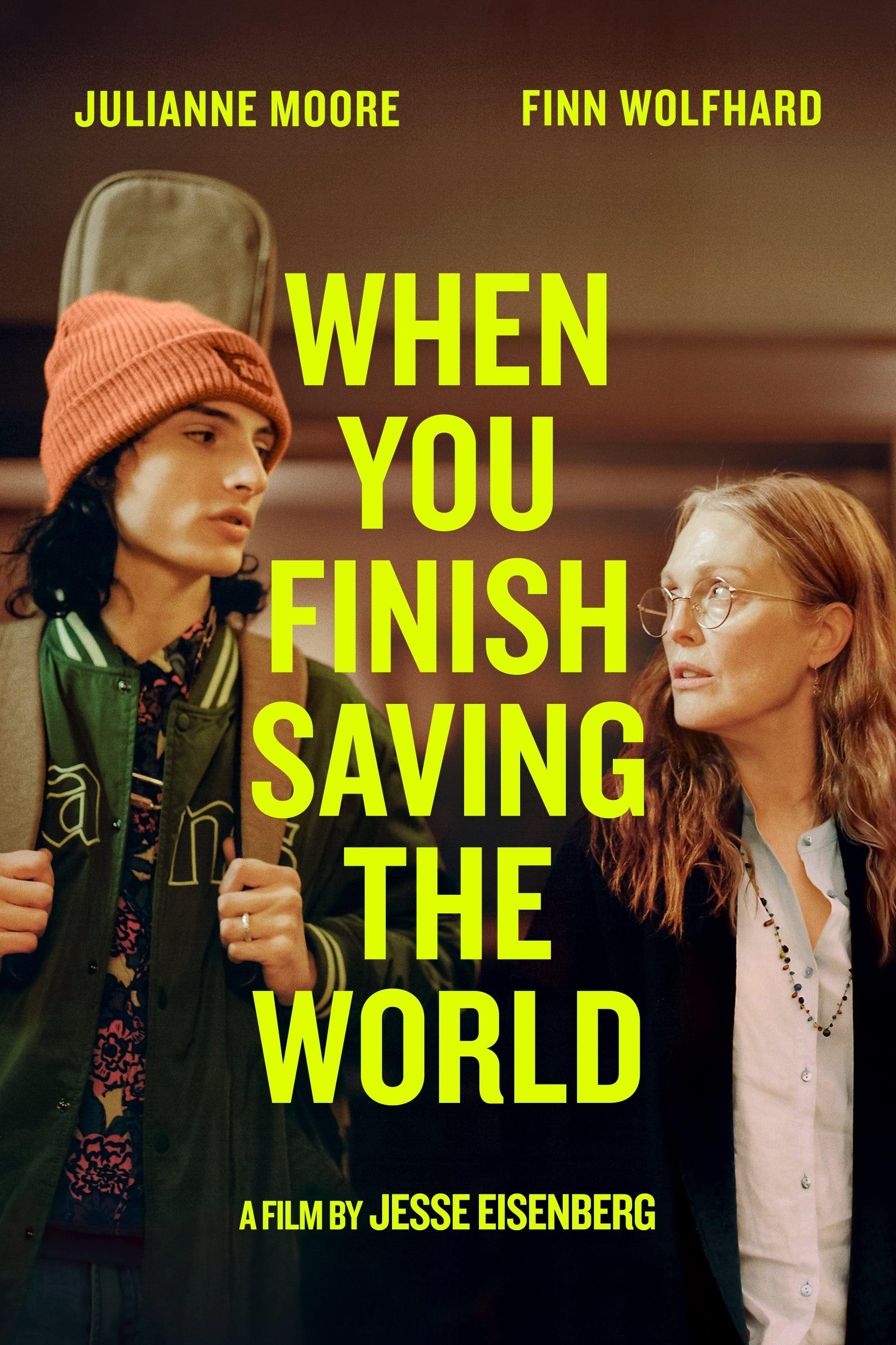 When You Finish Saving the World poster