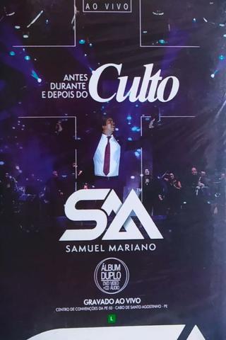 Samuel Mariano - Antes, Durante e Depois do Culto poster