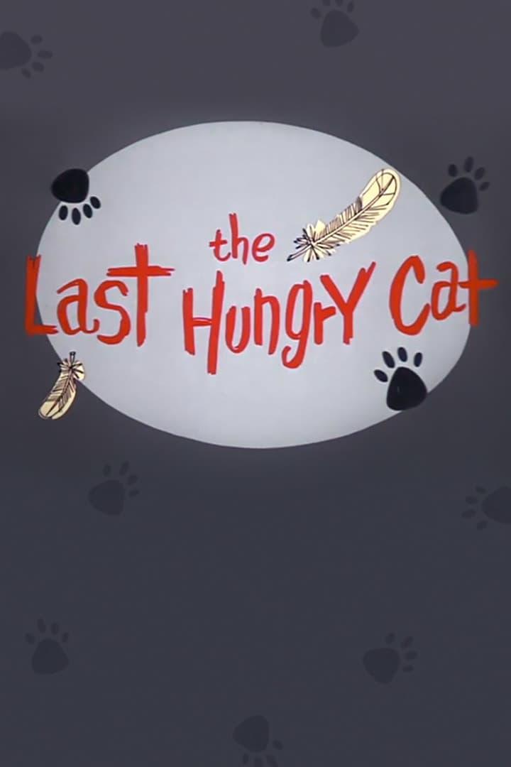 The Last Hungry Cat poster