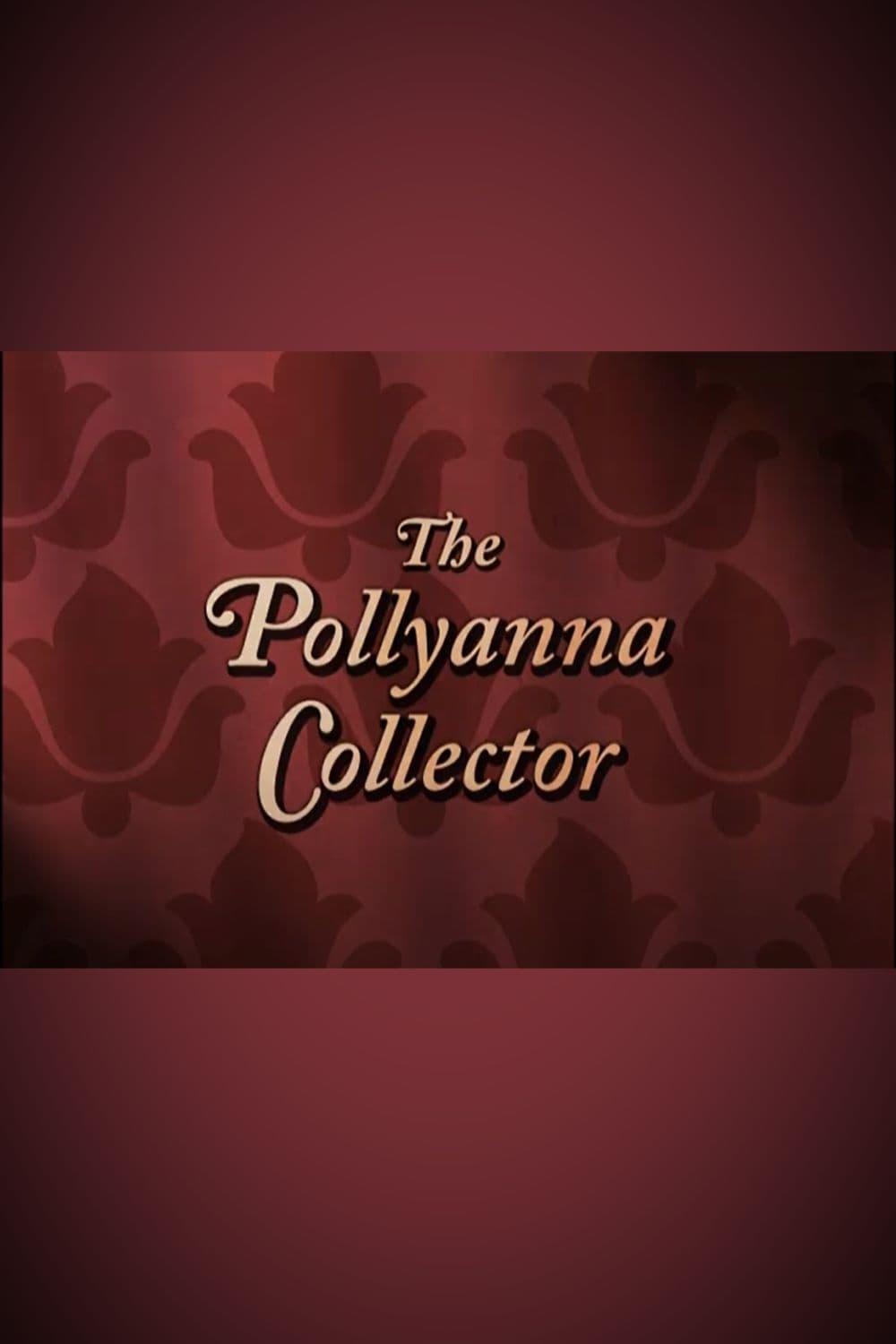 The Pollyanna Collector poster