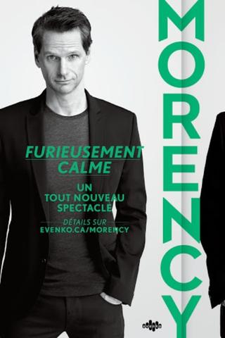 François Morency: Furieusement Calme poster