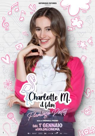 Charlotte M.: Il film - Flamingo Party poster