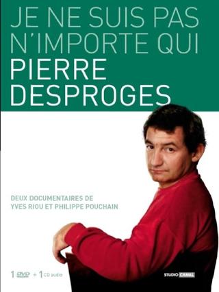 Pierre Desproges: Je ne suis pas n'importe qui... poster