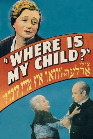 Where Is My Child? poster
