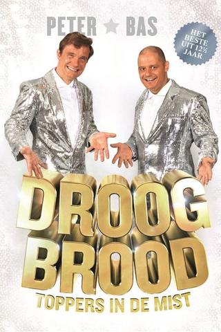 Droog Brood: Toppers in de Mist poster
