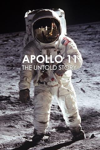 Apollo 11: The Untold Story poster