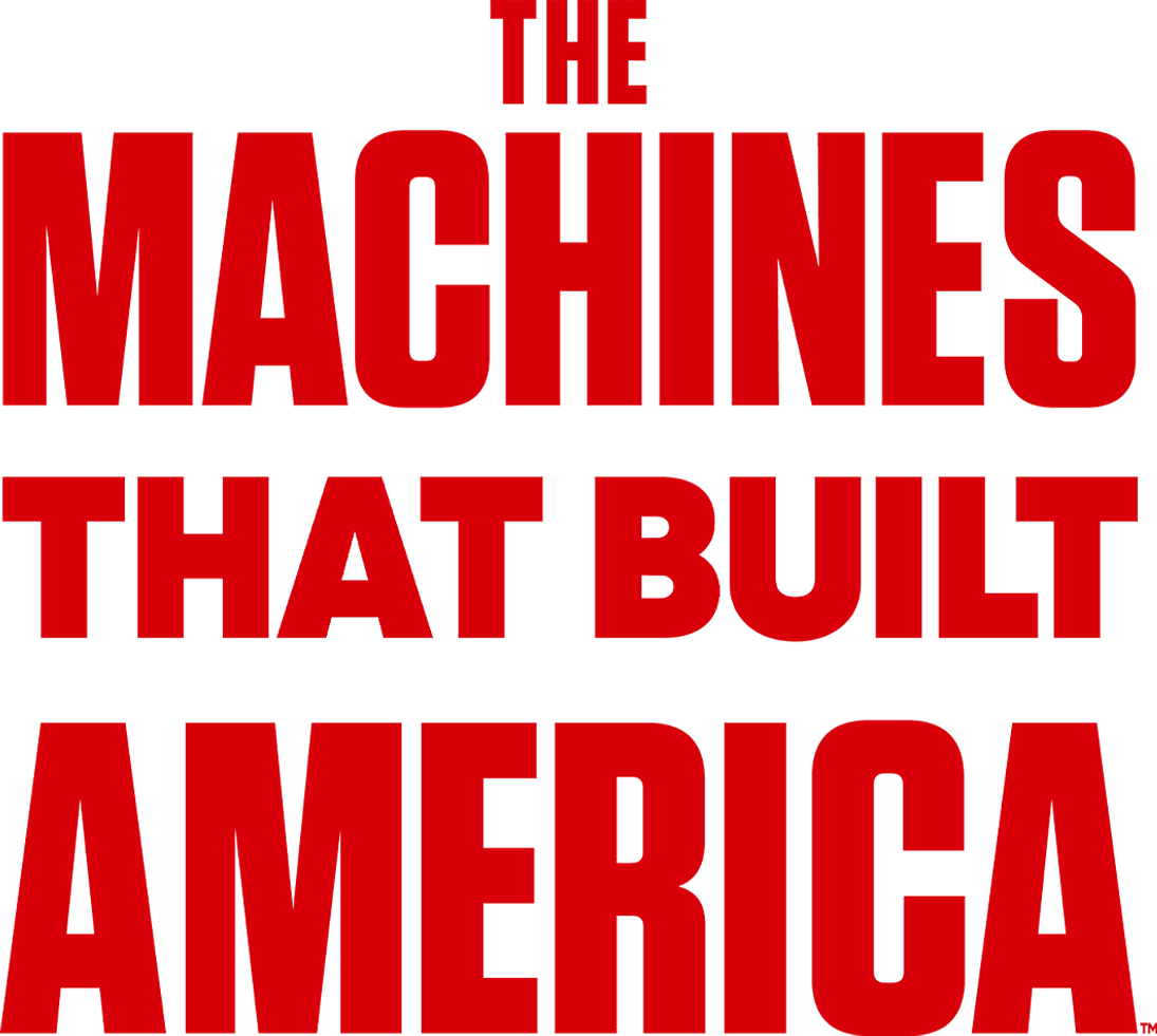 The Machines That Built America logo