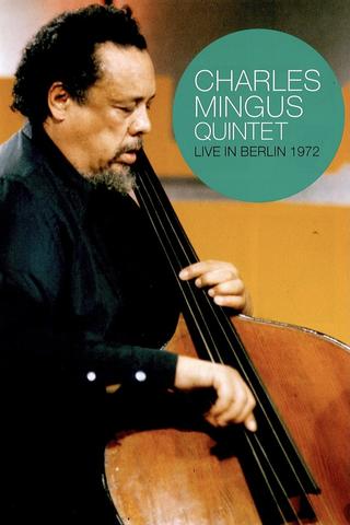 Charles Mingus Quintet - Live in Berlin 1972 poster