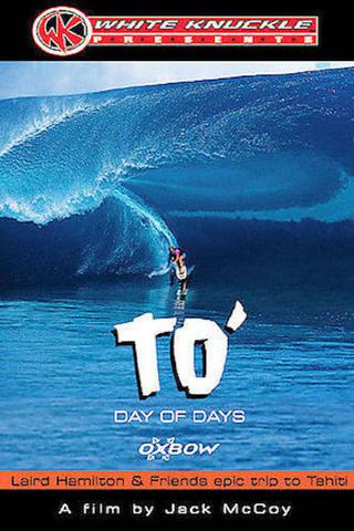 TO' Day of Days: Laird Hamilton & Friends Epic Trip to Tahiti poster