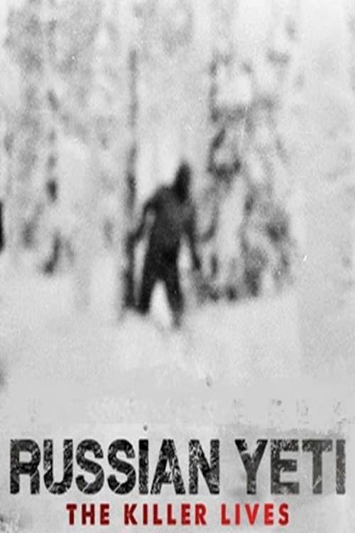 Russian Yeti: The Killer Lives poster