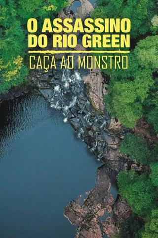 O Assassino do Rio Green: Caça Ao Monstro poster