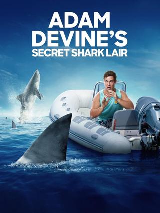 Adam Devine's Secret Shark Lair poster