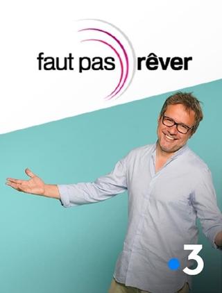 Faut pas rêver poster