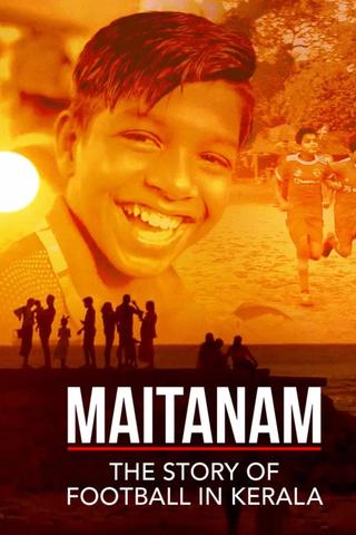 Maitanam - The Story of Football in Kerala poster