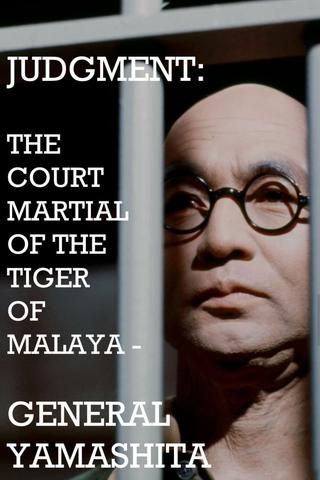 Judgment: The Court Martial of the Tiger of Malaya — General Yamashita poster