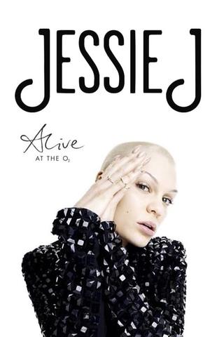 Jessie J: Alive at the O2 poster