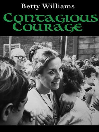 Betty Williams: Contagious Courage poster
