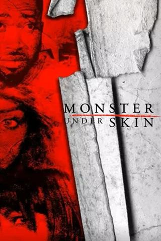 Monster Under Skin poster