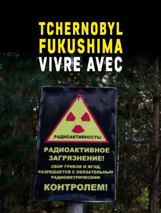 Chernobyl, Fukushima: Living with the Legacy poster