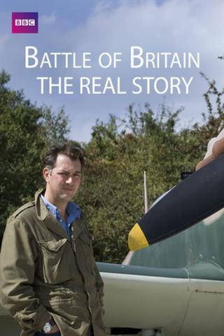 Battle of Britain: The Real Story poster