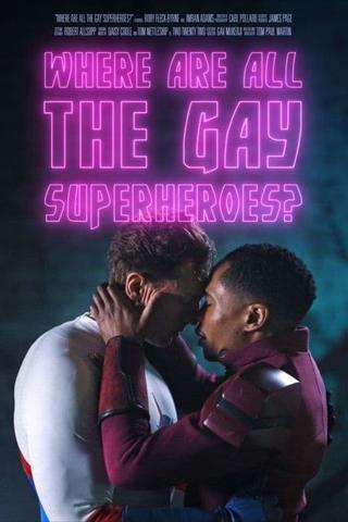 Where Are All the Gay Superheroes? poster