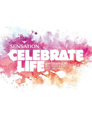 Sensation Celebrate Life Amsterdam 2010 poster