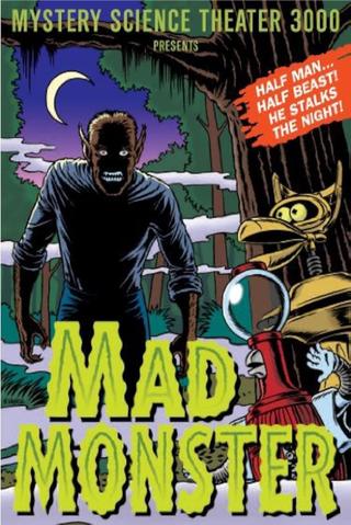 Mystery Science Theater 3000: The Mad Monster poster