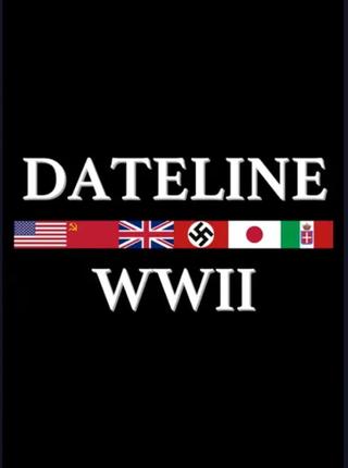 Dateline: World War II poster