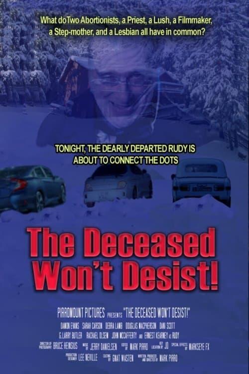 The Deceased Won't Desist! poster