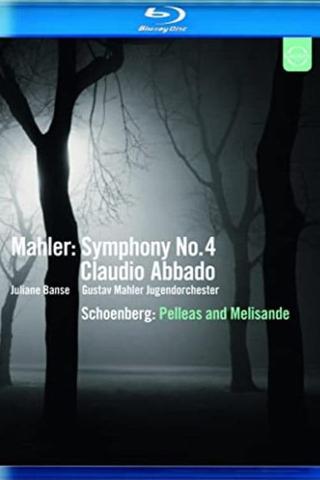 Mahler:  Symphony No. 4 / Schoenberg:  Pelleas and Melisande poster