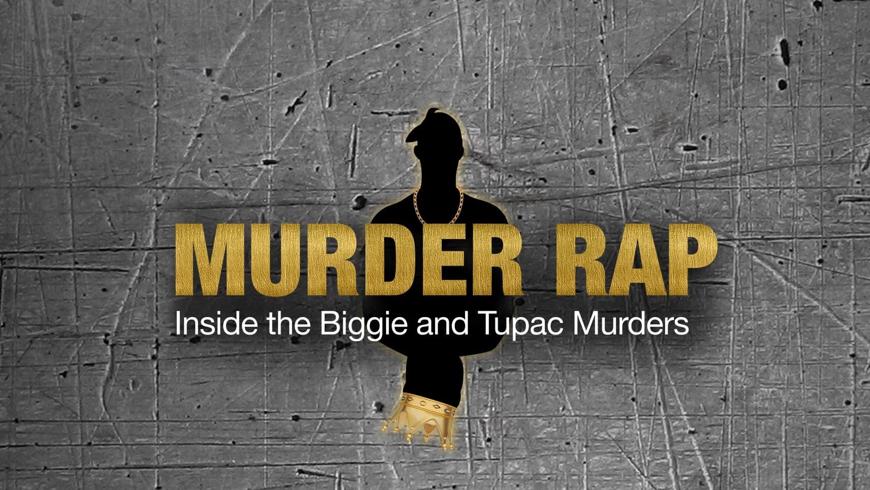 Murder Rap: Inside the Biggie and Tupac Murders backdrop