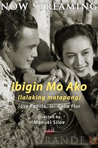 Ibigin Mo Ako ‘Lalaking Matapang’ poster