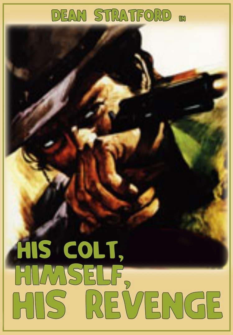 His Colt, Himself, His Revenge poster