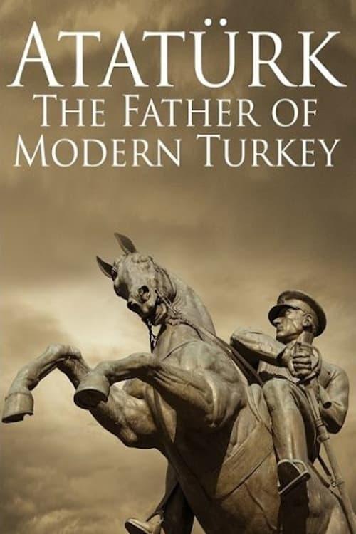 Atatürk: Father of Modern Turkey poster