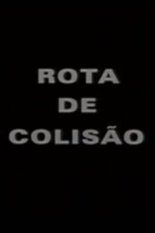 Rota de Colisão poster