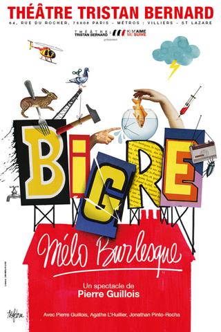 Bigre, mélo burlesque poster