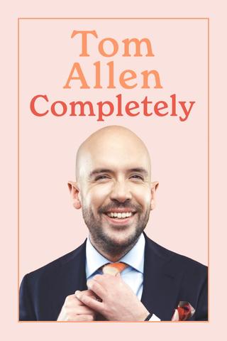 Tom Allen: Completely poster