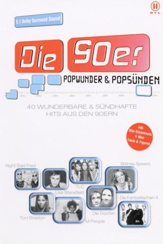 Die 90er - Popwunder & Popsünden poster