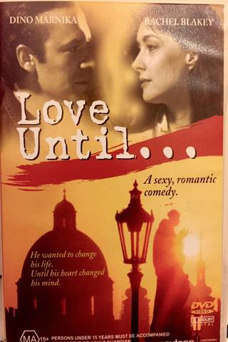Love Until poster