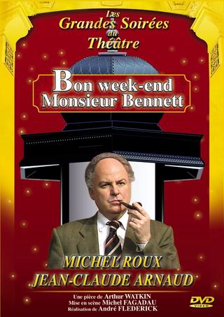Bon week-end Monsieur Bennett ! poster