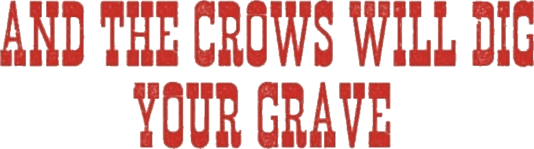 And the Crows Will Dig Your Grave logo