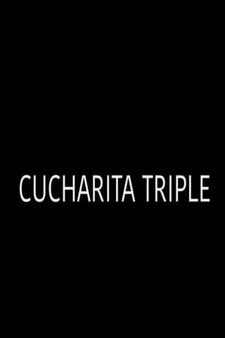 Cucharita triple poster