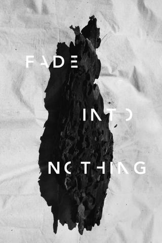 Fade Into Nothing poster